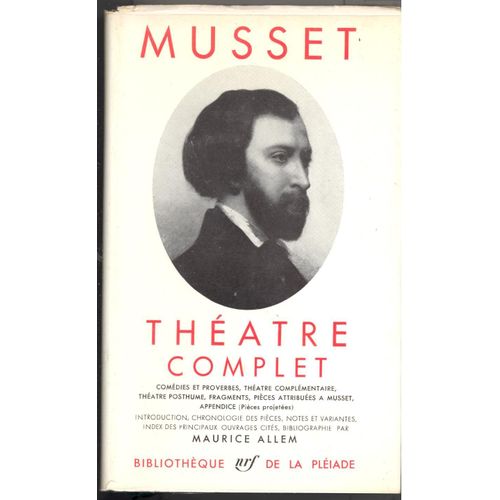 Theatre Complet. Comedies Et Proverbes. Theatre Complementaire. Theatre Posthume