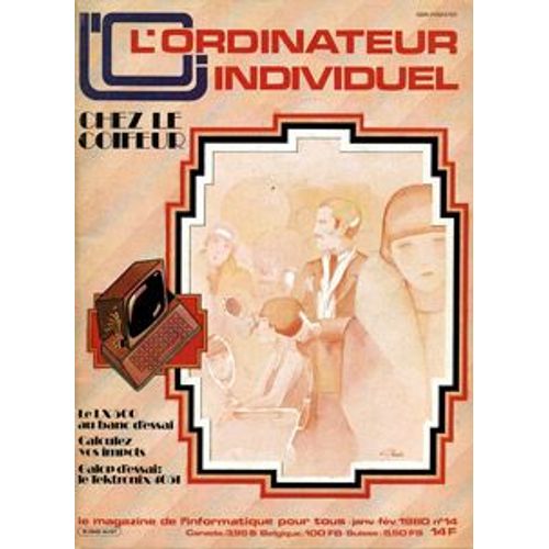 L'ordinateur Individuel N°14 : Chez Le Coiffeur - Le Lx 500 Au Banc D'essai - Le Tektronix 4051