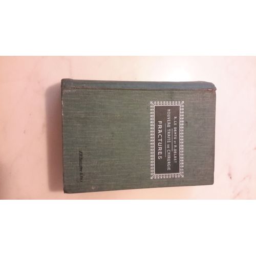 Nouveau Traité De Chirurgie.  Fractures. Tome Iv