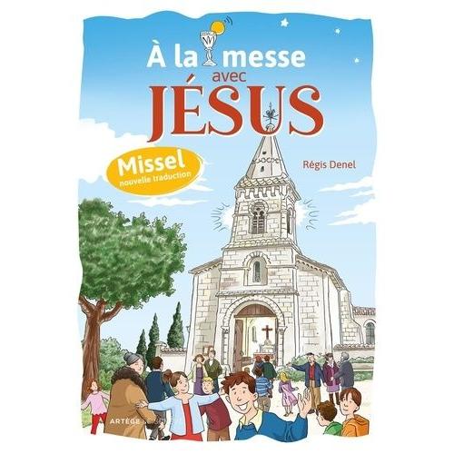 A La Messe Avec Jésus