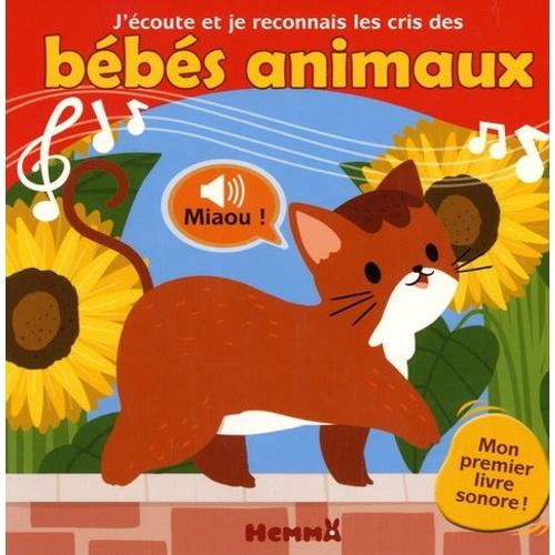 J'écoute Et Je Reconnais Les Cris Des Bébés Animaux