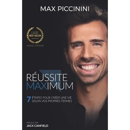 Réussite Maximum - 7 Étapes Pour Créer Une Vie Selon Vos Propres Termes