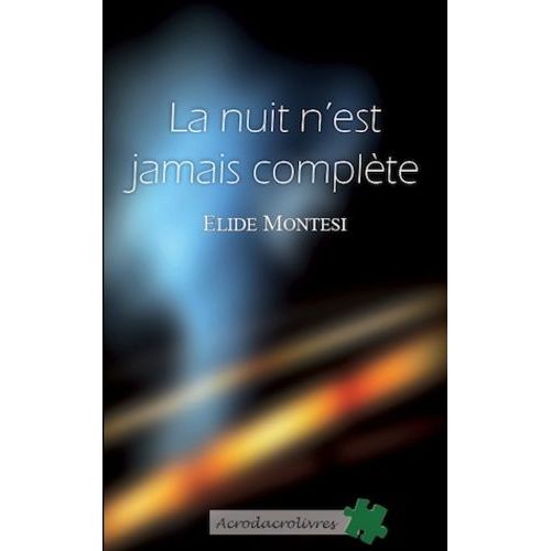 La Nuit N'est Jamais Complète