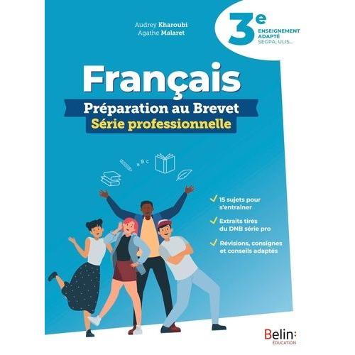 Français 3e Enseignement Adapté - Préparation Au Brevet Série Professionnelle