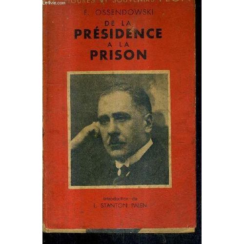 De La Presidence A La Prison / Collection Figures Et Souvenirs N°12.