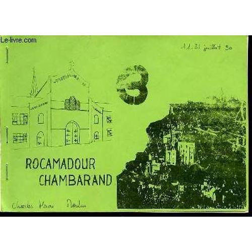 Rocamadour Chambarand - Camp Chantier : 11-31 Juillet.