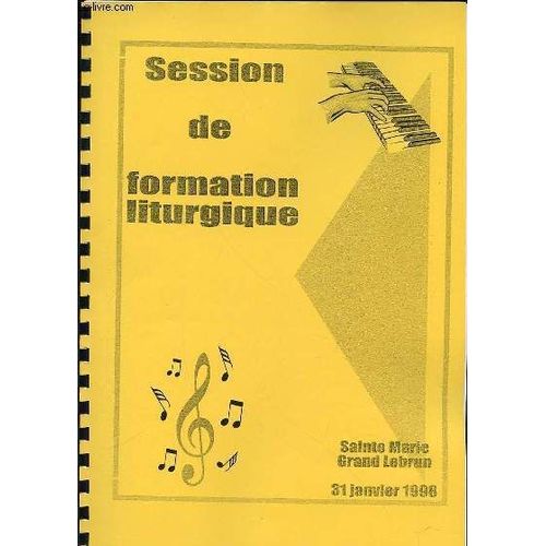 Session De Formation Liturgique : Le Chantre-Animateur, L'organiste, Le Deroulement De La Messe / Quand Je Decouvre Un Chant Nouveau / Grille De Deroulement De La Messe / Cotation De Fiches ...
