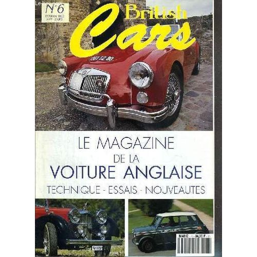British Cars - N°6 - Oct/Nov 1992 - Le Magazine De La Voiture Anglaise - Technique - Essais - Nouveautes - Jensen: Tradition Et Modernité, Mga 1600 Mk1 Simple !, Cooper Car Reminiscence ...