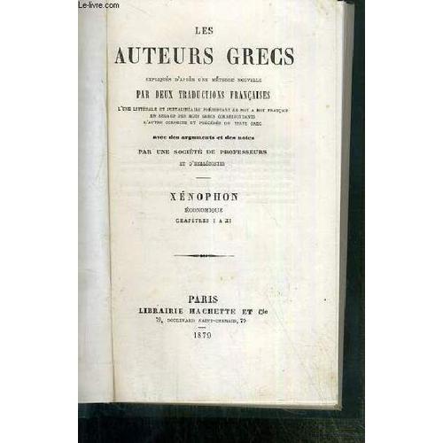 Les Auteurs Grecs Expliques D'apres Une Methode Nouvelle Par Deux Traductions Francaises - Xenophon Economique - Chapitres I À Xi / Texte En Grec Et Francais