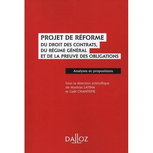 Projet De Réforme Du Droit Des Contrats, Du Régime Général Et De La Preuve Des Obligations