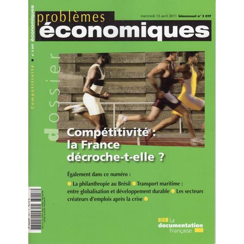 Problèmes Économiques N° 3017, Mercredi 13 - Compétitivité : La France Décroche-T-Elle ?