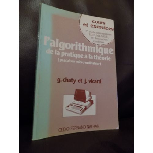 L'algorithmique, De La Pratique À La Théorie, Cours Et Exercices
