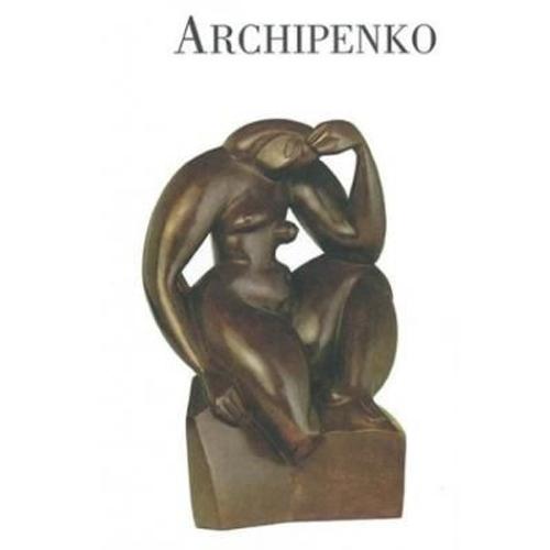 Archipenko - Sculptures Et Dessins