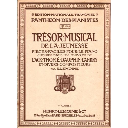 Trésor Musical De La Jeunesse (Pièces Très Faciles Pour Le Piano :Lack, Thomé, Dauphin, Landry)