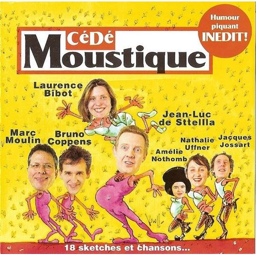 Cédé Moustique : Jean-Luc Fonck , Nathalie Uffner , Amélie Nothomb , Laurence Bibot , Marc Moulin