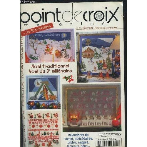 Point De Croix Magazine N°58- Nov Dec 2008- Noël Traditionnel- Noël Du 3e Millénaire- Calendriers De L'avent, Abécédaires, Tables, Nappes, Tableaux, Déco...