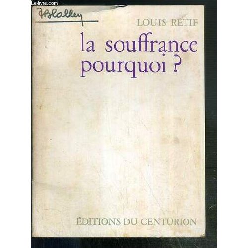 La Souffrance Pourquoi ?