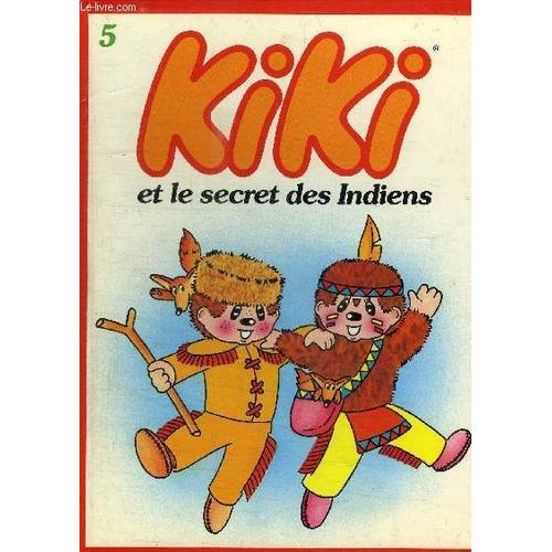 Kiki Tome 5 - Kiki Et Le Secret Des Indiens