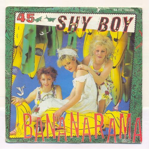 Bananarama - 45 Tours - Face 1 Shy Boy /// Face 2 Don't Call Us