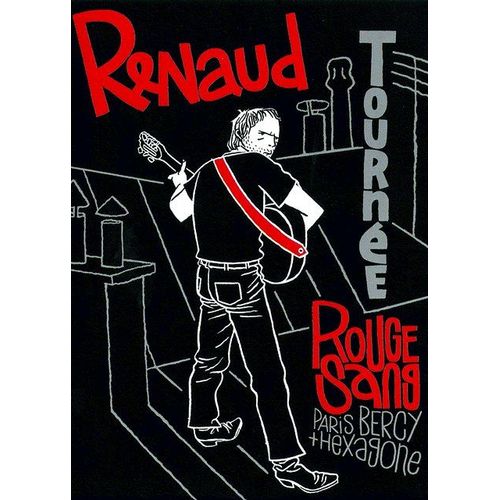 Renaud - Tournée Rouge Sang, Paris Bercy + Hexagone