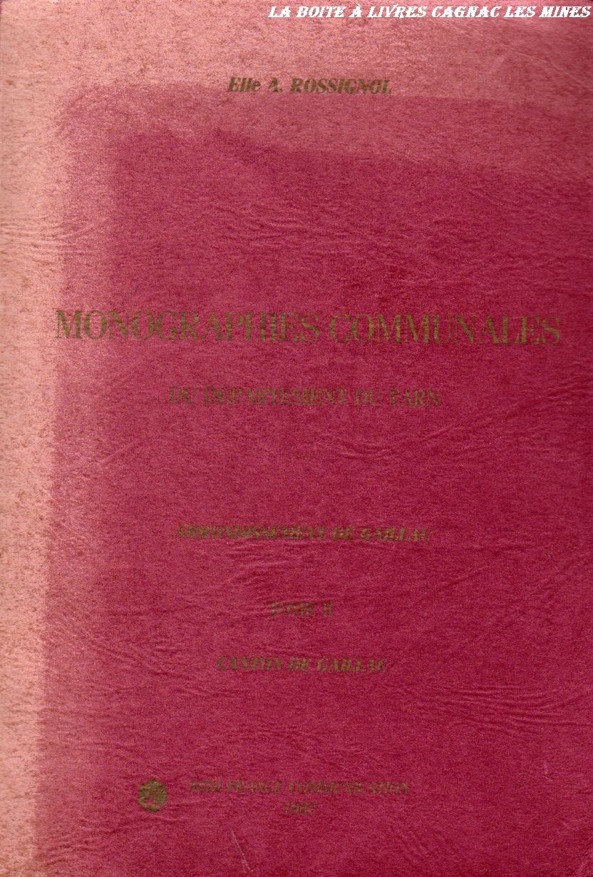 Monographies Communales Du Département Du Tarn, Canton De Gaillac, Tome Ii, Albi, Midi Pyrénées