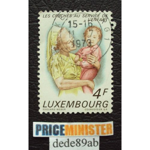 Luxembourg.. 4 F Les Crèches Au Service De L'enfant . Oblitéré Used Stamp . 