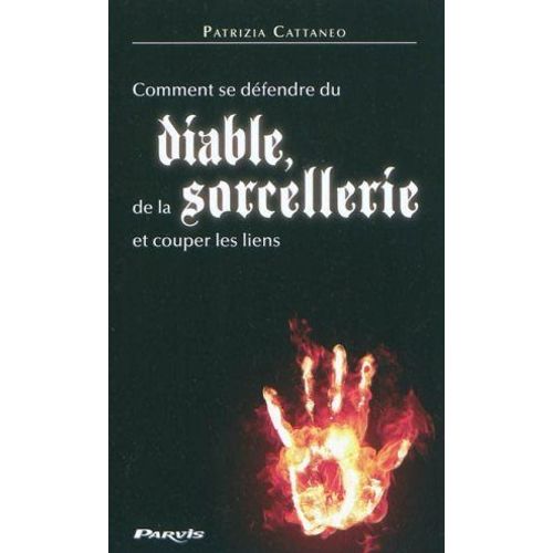 Comment Se Défendre Du Diable,De La Sorlerie Et Couper Les Liens