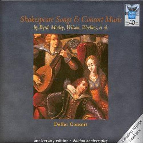 Shakespeare Songs And Consort Music : Byrd, Morley, Wilson, Weeks The Deller Consort