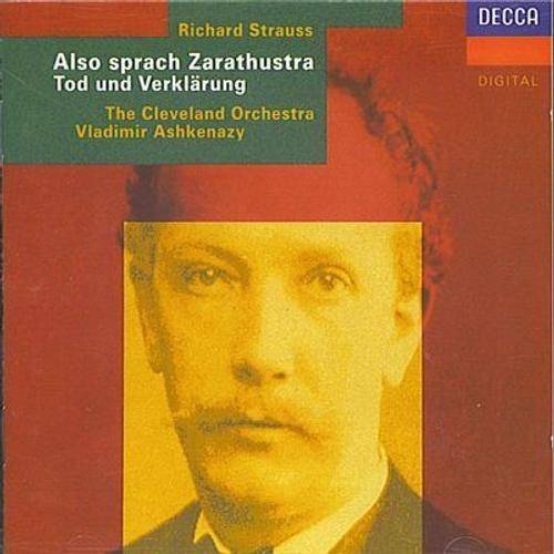 Richard Strauss : Also Sprach Zarathustra (Ainsi Parlait Zarathoustra) ; Tod Und Verklarung (Mort Et Transfiguration)