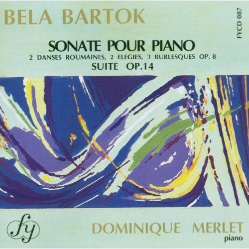 Son. Pour Piano, Suite Op.14, 3 Danses Roumaines, Elegies, Etc. Merlet, Piano