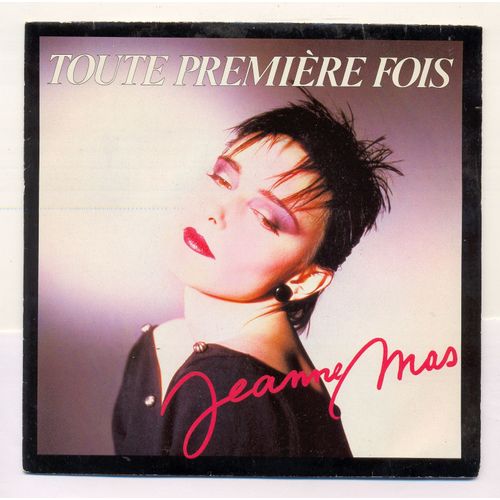 Jeanne Mas - 45 Tours - Face 1 Toute Première Fois /// Face 2 Viens