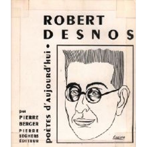 Robert Desnos / Poètes D'aujourd'hui N°16