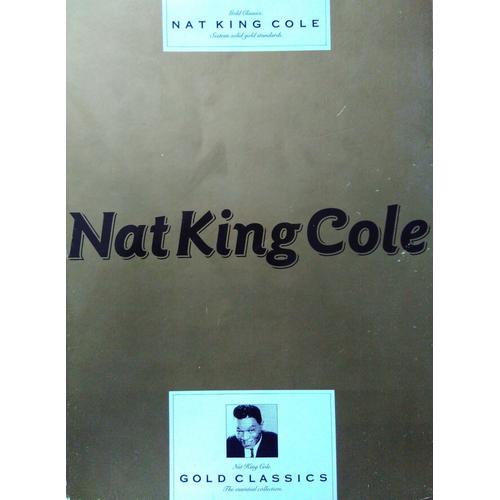 Nat King Cole - Gold Classics, The Essential Collection