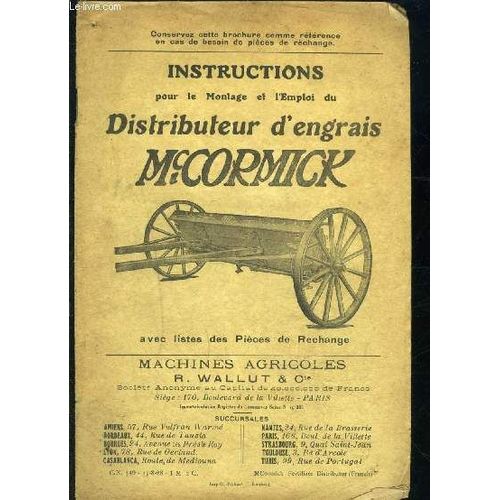 1 Plaquette: Instructions Pour Le Montage Et L Emploi Du Distributeur D Engrais Mc Cormick- Avec Liste Des Pieces De Rechange- R. Wallut Et Cie