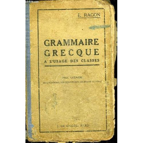 Grammaire Grecque A L'usage Des Classes
