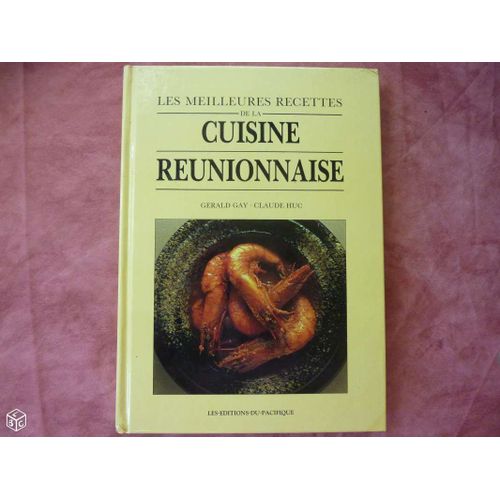 Les Meilleures Recettes De La Cuisine Réunionnaise