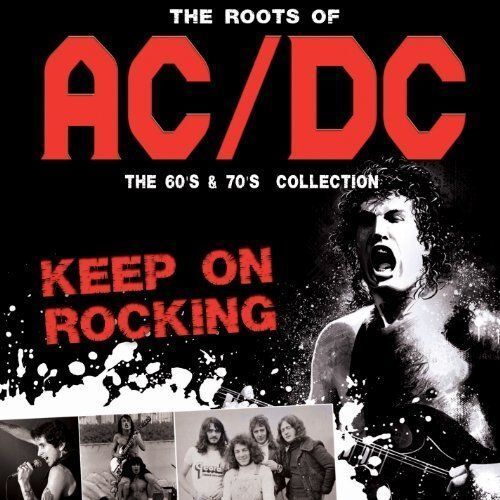 Keep On Rocking - The Roots Of Ac-Dc
