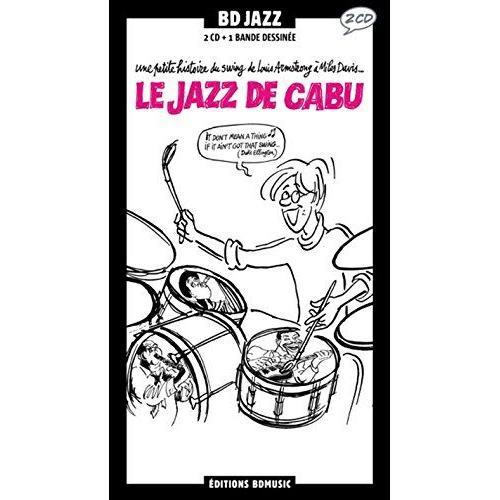 Le Jazz De Cabu-Bd Jazz - Une Petite Histoire Du Swing De Louis Armstrong À Miles Davis