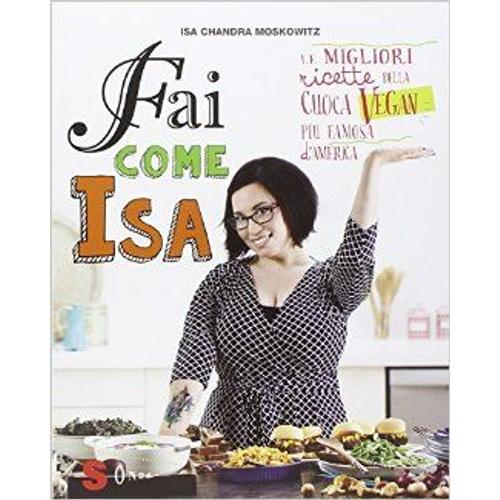 Moskowitz, I: Fai Come Isa! Le Migliori Ricette Della Cuoca