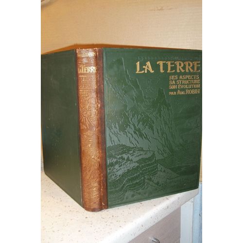 La Terre, Ses Aspects, Sa Structure, Son Évolution