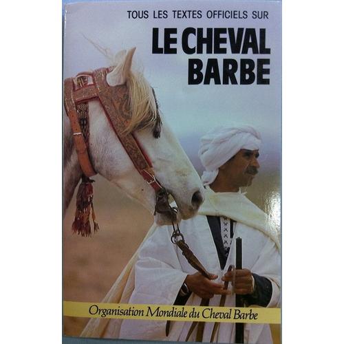 Tous Les Textes Officiels Sur Le Cheval Barbe