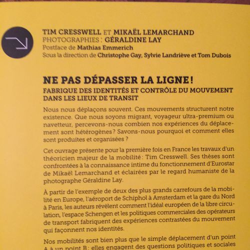 Ne Pas Dépasser La Ligne ! - Fabrique Des Identités Et Contrôle Du Mouvement Dans Les Lieux De Transit