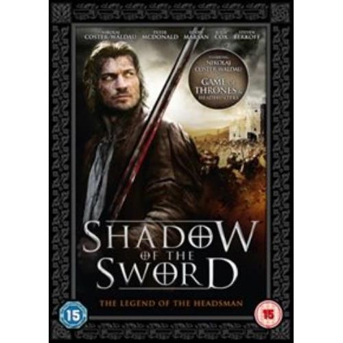 Shadow Of The Sword - The Legend Of The Headsman