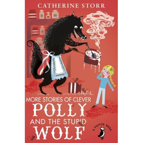 More Stories Of Clever Polly And The Stupid Wolf