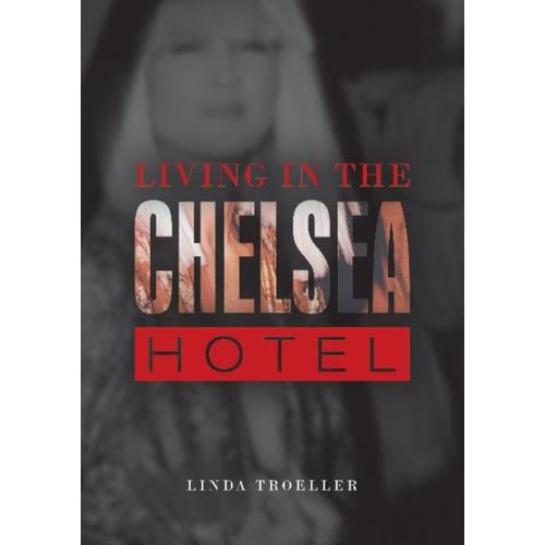 Living In The Chelsea Hotel