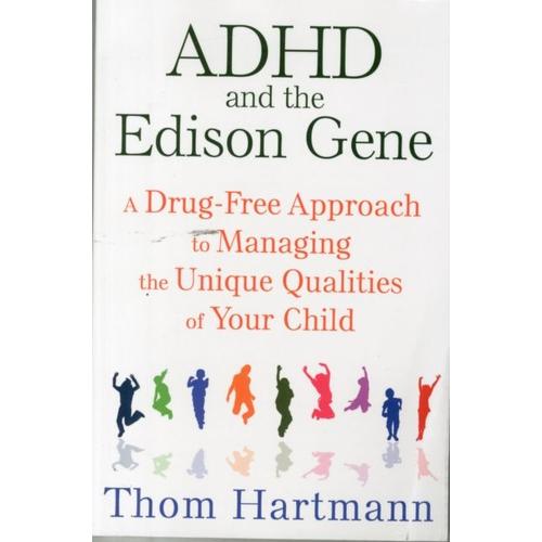 Adhd And The Edison Gene