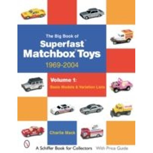The Big Book Of Matchbox Superfast Toys: 1969-2004