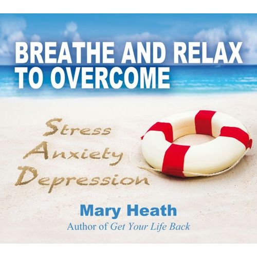 Breathe And Relax To Overcome Stress Anxiety Depression