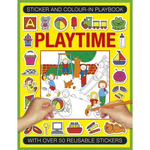 Sticker And Color-In Playbook: Playtime: With Over 50 Reusable Stickers