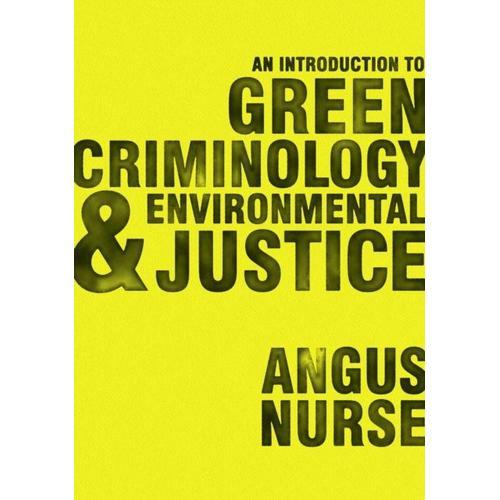 An Introduction To Green Criminology And Environmental Justice